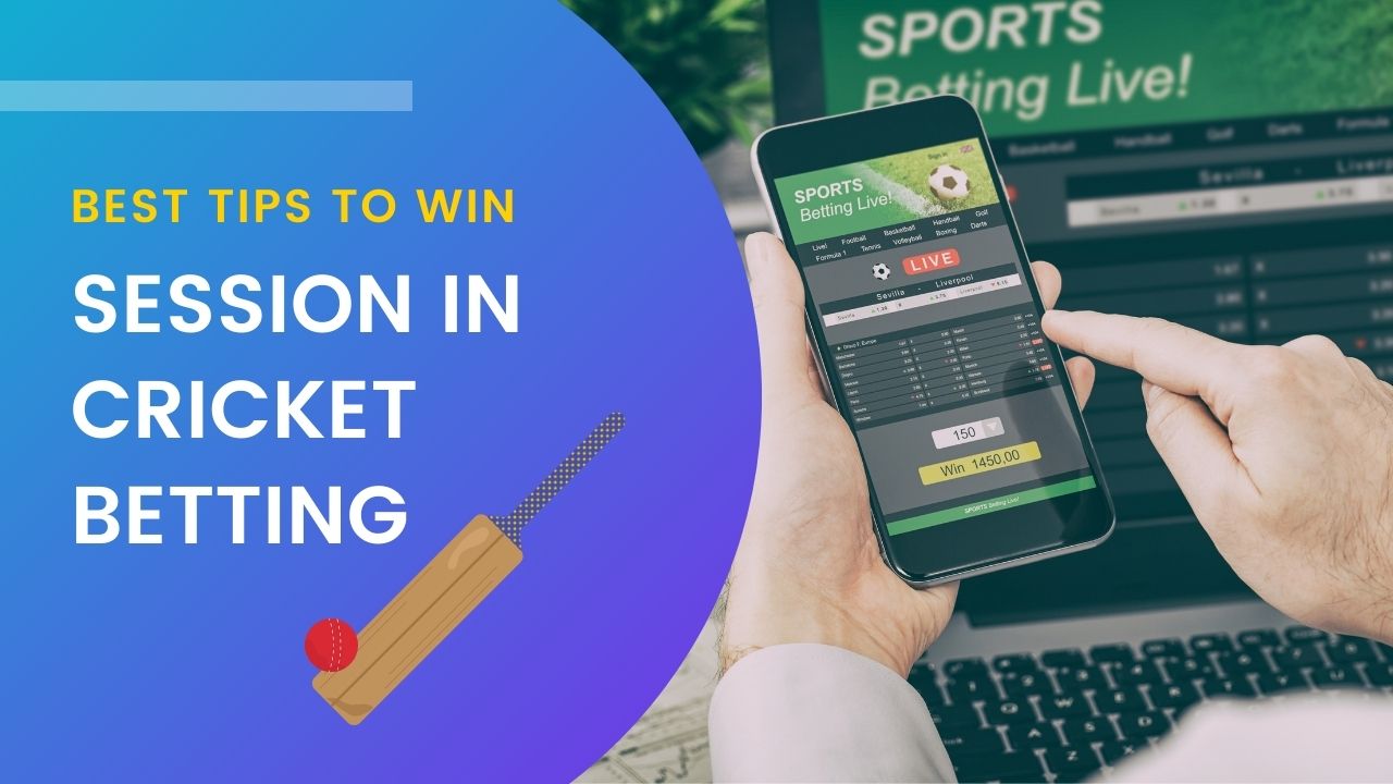 best tips to win session in cricket betting
